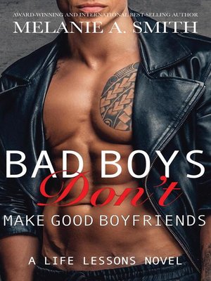 cover image of Bad Boys Don't Make Good Boyfriends